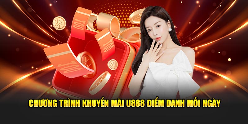 Khuyến mãi U888 điểm danh nhận quà mỗi ngày