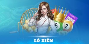 Lô Xiên Là Gì? Cách Đánh Và Mẹo Giúp Bạn Thắng Lớn